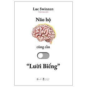 Não Bộ Cũng Cần “Lười Biếng” - Bản Quyền - Nam Việt