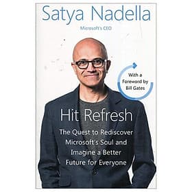 Sách HIT REFRESH: THE QUEST TO REDISCOVER MICROSOFT’S SOUL AND IMAGINE A BETTER FUTURE FOR EVERYONE