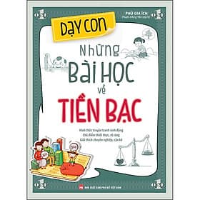 Sách Dạy con những bài học về tiền bạc - Phú Gia Ích