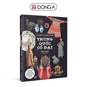 Các Nền Văn Minh Thế Giới - Trung Quốc Cổ Đại - Đông A - Minh Quốc