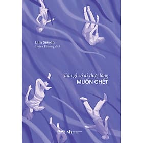 Làm Gì Có Ai Thực Lòng Muốn Chết _AZ - Long