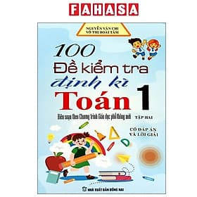 100 Đề Kiểm Tra Định Kì Toán 1 - Tập 2 - Thương Thương
