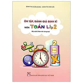 Ôn Tập, Đánh Giá Định Kì Môn Toán Lớp 2 (Bộ Sách Chân Trời Sáng Tạo) (2023) - Chà