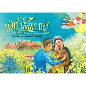 Sách Kể Chuyện Rằm Tháng Bảy: Sự Tích Lễ Vu Lan Và Lễ Xá Tội Vong Nhân - Vũ