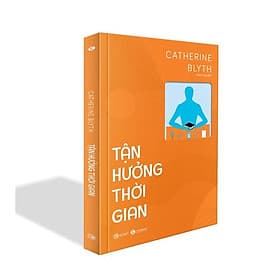 Tận hưởng thời gian - Thái Hà Books