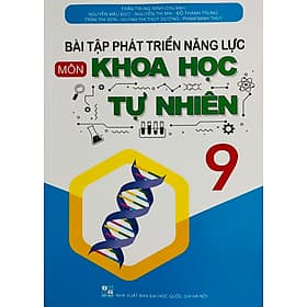 Bài Tập Phát Triển Năng Lực Khoa Học Tự Nhiên 9 - Khoa