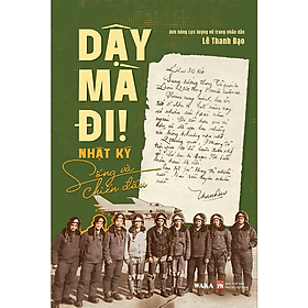 Dậy mà đi - Nhật ký sống và chiến đấu - Di Di