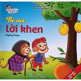 Truyện Tranh Song Ngữ ANH_VIỆT – Kỹ Năng Giao Tiếp Cho Bé – Bé Nói Lời Khen - Thương Thương