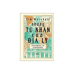 Sách - Những Tù Nhân Của Địa Lý