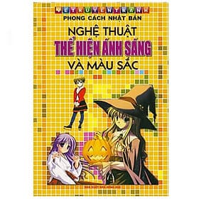 Vẽ Truyện Tranh Phong Cách Nhật Bản - Nghệ Thuật Thể Hiện Ánh Sáng Và Màu Sắc - Thu