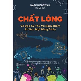 Sách Chất Lỏng: Vẻ Đẹp Kỳ Thú Và Nguy Hiểm Ẩn Sau Mọi Dòng Chảy - Thu