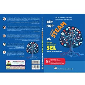 Kết hợp giáo dục steam và giáo dục cảm xúc xã hội sel dành cho tiểu học và mầm non ( HA) - G