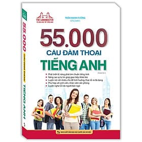 55000 Câu Đàm Thoại Tiếng Anh - Kèm File Nghe - Minh Thắng