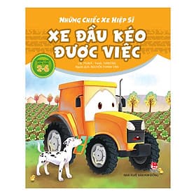 Sách Những Chiếc Xe Hiệp Sĩ: Xe Đầu Kéo Được Việc - Nha Nha