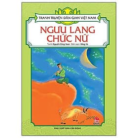 Tranh Truyện Dân Gian Việt Nam - Ngưu Lang Chức Nữ - Nhã Nam