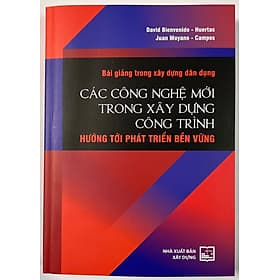Bài Giảng Trong Xây Dựng Dân Dụng Các Công Nghệ Mới Trong Xây Dựng Công Trình Hướng Tới Phát Triển Bền Vững - Thương Thương