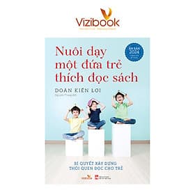 Combo 2 cuốn sách nuôi dạy con của tác giả Doãn Kiến Lợi: Người Mẹ Tốt Hơn Là Người Thầy Tốt và Nuôi Dạy Một Đứa Trẻ Thích Đọc Sách - Lợi Ỷ Ân