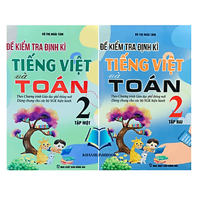Combo 2 cuốn Đề Kiểm Tra Định Kì Tiếng Việt Và Toán 2 - An Vi