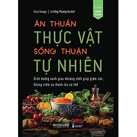 Ăn Thuần Thực Vật, Sống Thuận Tự Nhiên - Thuận