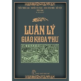 Sách Luân Lý Giáo Khoa Thư (Tái Bản) - Trần Trọng Kim
