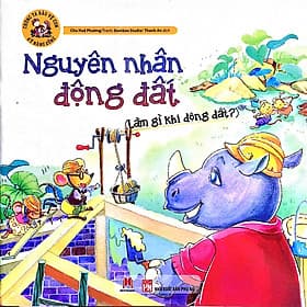 Sách Chúng Ta Bảo Vệ Con - Nguyên Nhân Động Đất - 