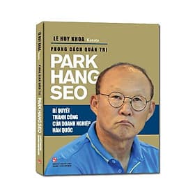 Sách Phong Cách Quản Trị Park Hang Seo - Bí Quyết Thành Công Của Doanh Nghiệp Hàn Quốc - Nha Nha