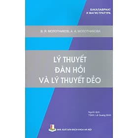 Lý Thuyết Đàn Hồi Và Lý Thuyết Dẻo - NXB Bách Khoa Hà Nội