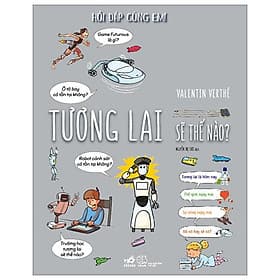 Hỏi Đáp Cùng Em - Tương Lai Sẽ Thế Nào? - Nhã Nam