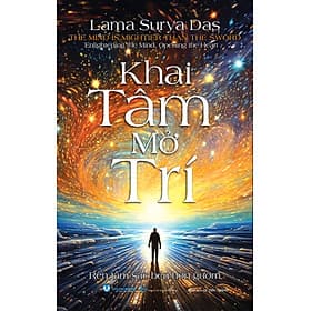 KHAI MỞ TÂM TRÍ – Lama Surya Das – Lê Tiến Thành dịch - NXB Hồng Đức – Văn Lang - 