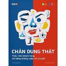 Sách Chân Dung Thật - Thấu Hiểu Khách Hàng Chỉ Bằng Những Cuộc Trò Chuyện - Ume Chan