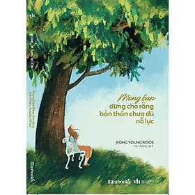 Mong Bạn Đừng Cho Rằng Bản Thân Chưa Đủ Nỗ Lực - AZ Việt Nam - Nam Việt