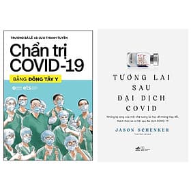 Combo 2 cuốn : Chẩn Trị Covid - 19 Bằng Đông Tây Y + Tương Lai Sau Đại Dịch Covid