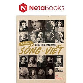 Các Nhà Văn Nữ Đoạt Giải Nobel - Sống Và Viết - Nhã Nam