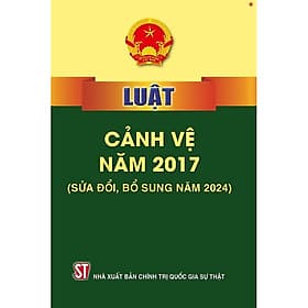 Sách Luật cảnh vệ năm 2017 (sửa đổi,bổ sung năm 2024) - Nhã Nam