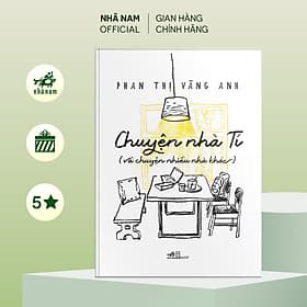 Chuyện nhà Tí (và chuyện nhiều nhà khác) (Phan Thị Vàng Anh) (Nhã Nam Official)