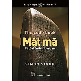 Sách Khoa Học Khám Phá - Mật Mã - Từ Cổ Điển Đến Lượng Tử (Tái Bản) - Simon Singh
