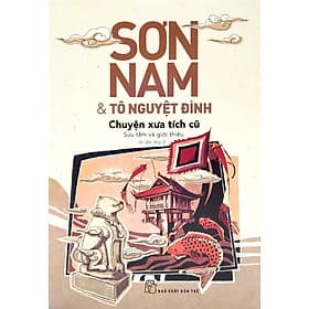 Sách Sơn Nam Và Tô Nguyệt Đình - Chuyện Xưa Tích Cũ - Chuyện