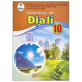 Sách Giáo Khoa Chuyên Đề Học Tập Địa Lí 10 (Cánh Diều) (Chuẩn) - Minh Minh