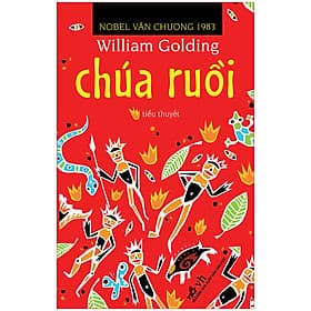 Chúa Ruồi - Tiểu Thuyết (Nobel Văn Chương 1983) - Nhã Nam - Nhã Nam