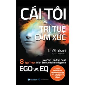 Sách Cái Tôi Và Trí Tuệ Cảm Xúc - Văn