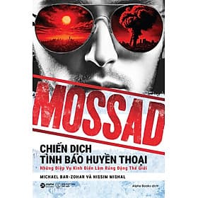 MOSSAD - Chiến Dịch Tình Báo Huyền Thoại - Bản Quyền - Hú