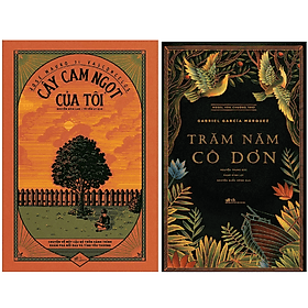Combo 2Q Tiểu Thuyết: Cây Cam Ngọt Của Tôi + Trăm Năm Cô Đơn (Top Tiểu Thuyết Bán Chạy) - Nhã Nam