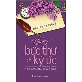 Những Bức Thư Và Ký Ức - Marian Tkachev - VIETNAMBOOK - Marian Tkachev
