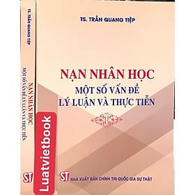 Nạn Nhân Học : Một Số Vấn Đề Lý Luận Và Thực Tiễn - Lý Gia