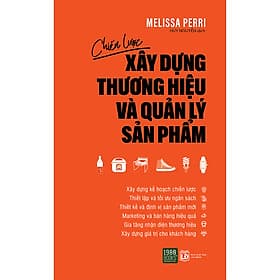 Sách Chiến Lược Xây Dựng Thương Hiệu Và Quản Lý Sản Phẩm - Melissa Perri