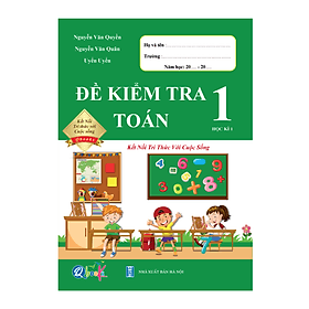 Đề Kiểm Tra Toán Lớp 1 - Kết Nối Tri Thức (Tự Chọn Sách) - Tri Thức