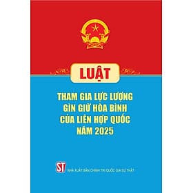Luật tham gia lực lượng gìn giữ hòa bình của liên hợp quốc năm 2025 - Bình