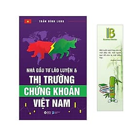 Nhà Đầu Tư Lão Luyện Và Thị Trường Chứng Khoán Việt Nam - Tác Giả: Trần Đình Long - Trần Đình Việt