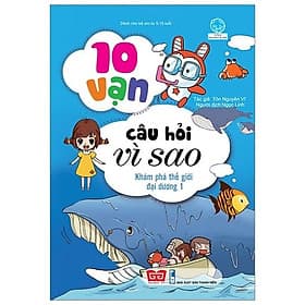 Sách 10 Vạn Câu Hỏi Vì Sao - Khám Phá Thế Giới Đại Dương 1 - 