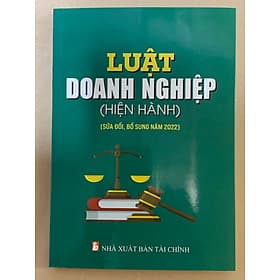 Luật Doanh Nghiệp Hiện Hành (Sửa Đổi, Bổ Sung Năm 2022)
